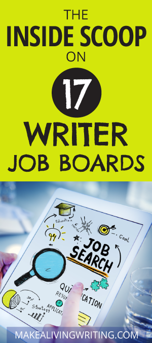 Online writing jobs: 17 Writer Job Boards. Makealivingwriting.com