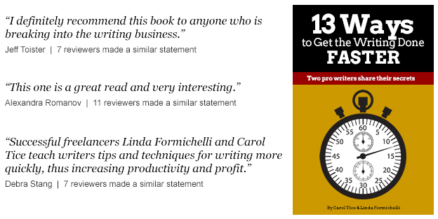 13 Ways to Get the Writing Done Faster, by Carol Tice and Linda Formichelli