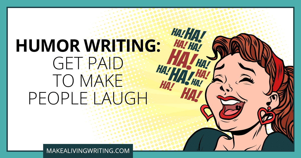 14 Freelance Comedy Writing Jobs That Pay You To Make People Laugh