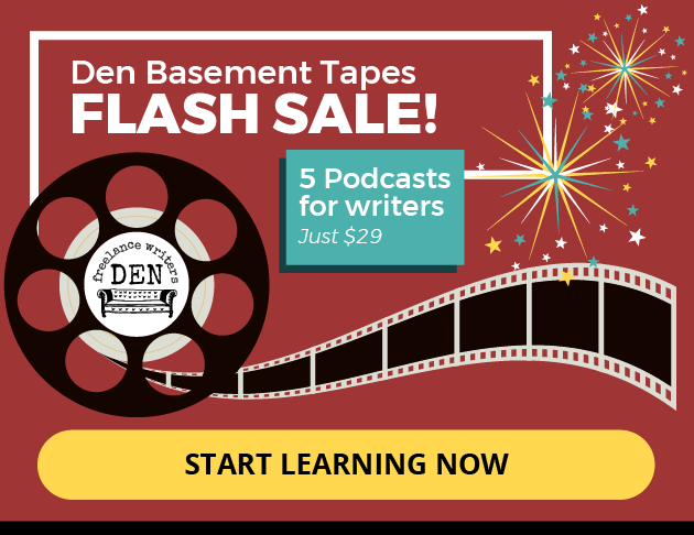 Den Basement Tapes Flash Sale! 5 Podcasts for Writers