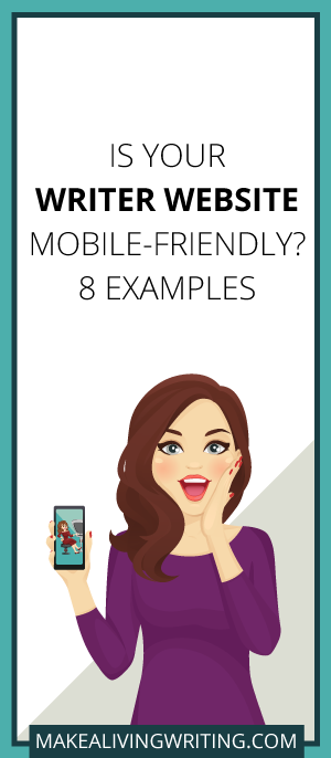 Is Your Writer Website Mobile-Friendly? 8 Examples. Makealivingwriting.com