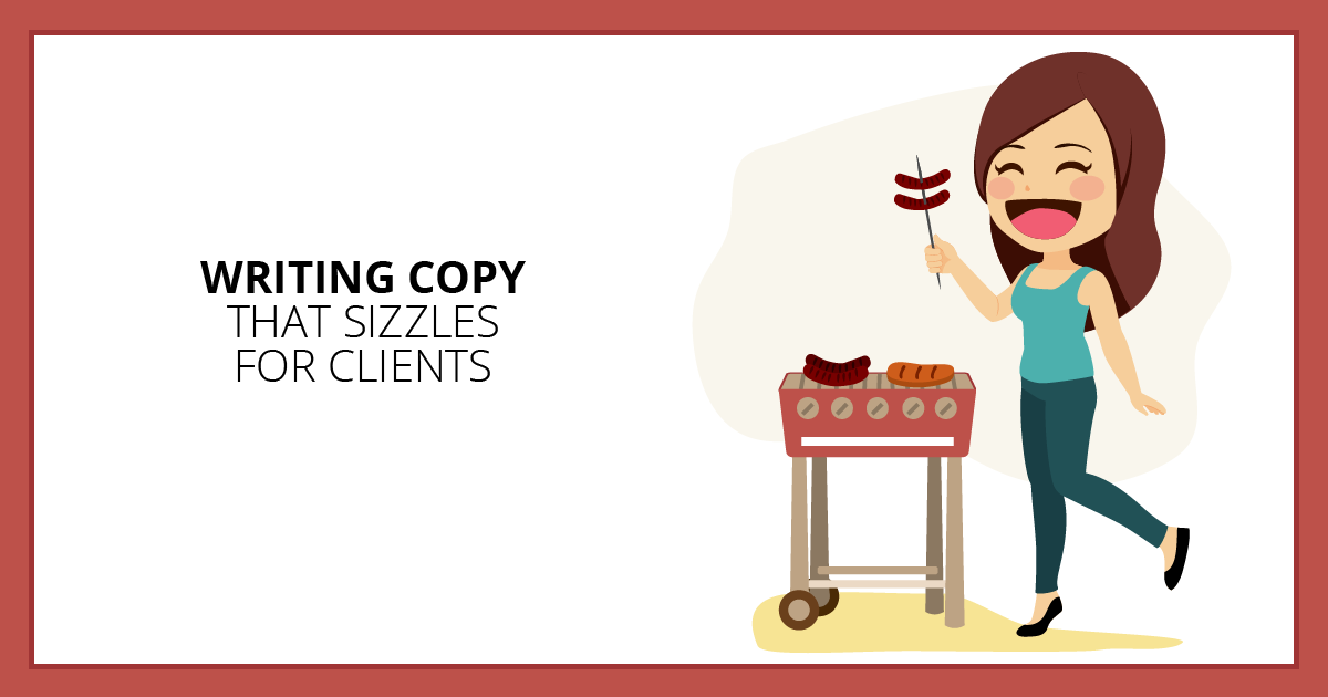 Writing Copy That Sizzles for Clients. Makealivingwriting.com