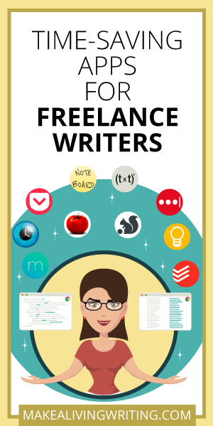 Time-Saving Apps for Freelance Writers. Makealivingwriting.com.