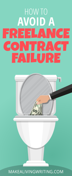 How to avoid a freelance contract failure. Makealivingwriting.com