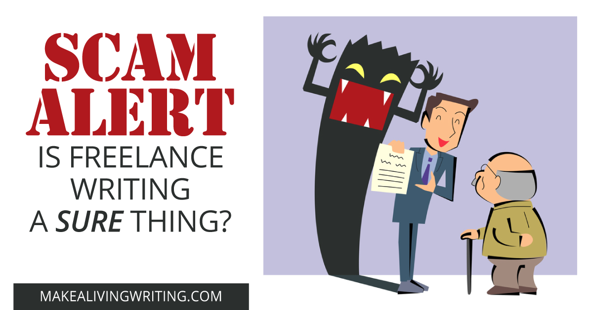 Scam Alert: Is freelance writing a sure thing? Makealivingwriting.com