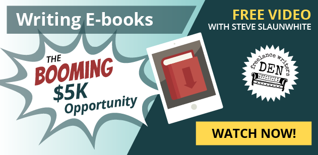 Writing E-books: The Booming $5K Opportunity. Free Video with Steve Slaunwhite.