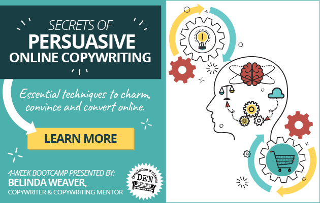 Secrets of Persuasive Online Copywriting: Essential techniques to charm, convince and convert online. LEARN MORE. 4-Week Bootcamp presented by Belinda Weaver, Copywriter and Copywriting Mentor.